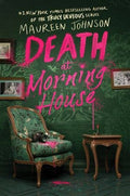 Death at Morning House: Maureen Johnson