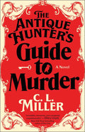 Antique Hunter's Guide to Murder by C.L. Miller