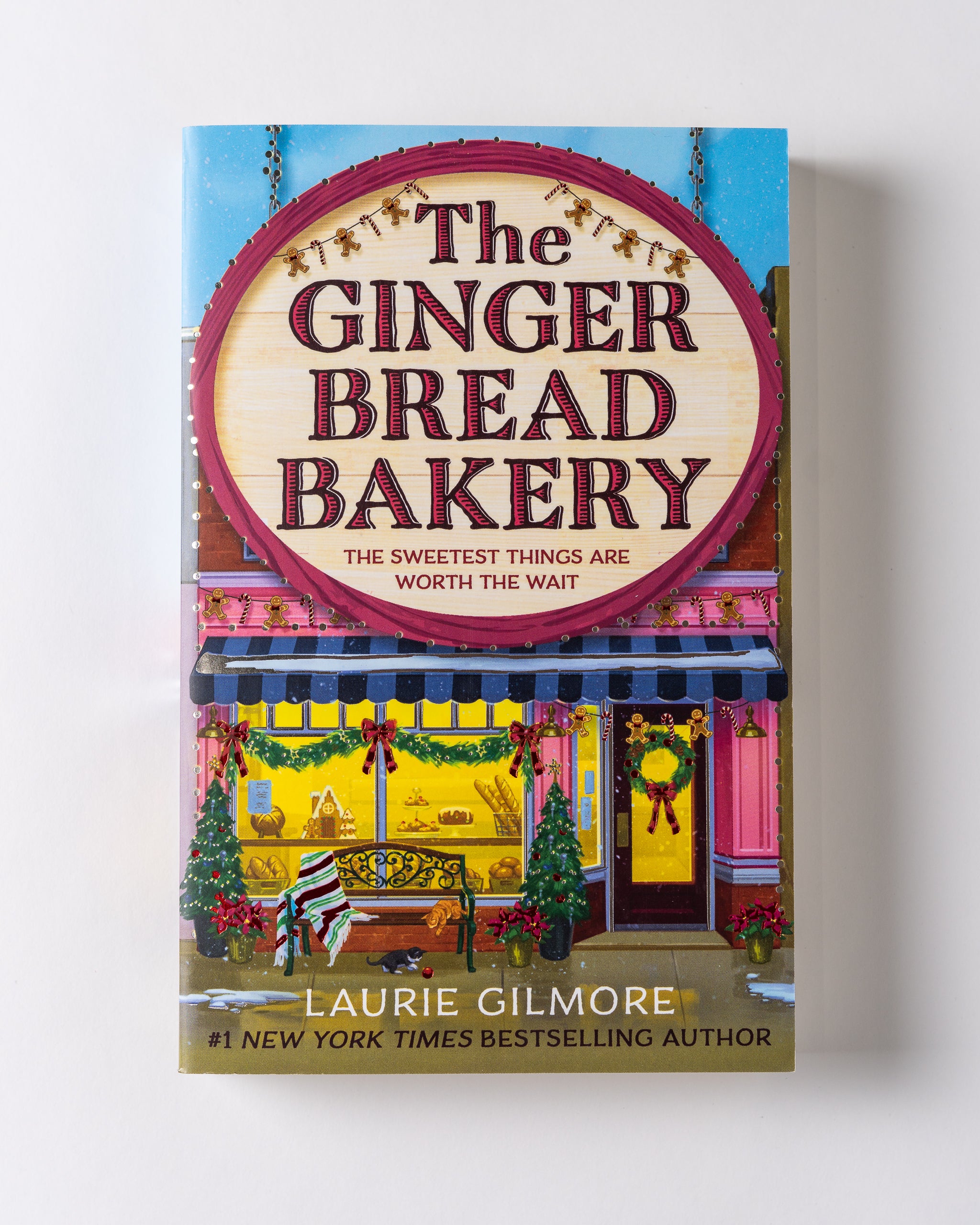 The Gingerbread Bakery : Laurie Gilmore