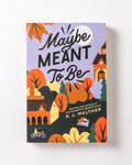 Maybe Meant to Be