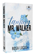 Taming Mr. Walker by Rosa Lucas